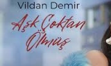 Vildan Demir - Aşk Çoktan Ölmüş şarkı sözleri
