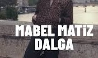 Mabel Matiz - Dalga şarkı sözleri