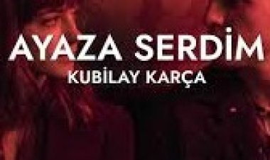 Kubilay Karça - Ayaza Serdim şarkı sözleri