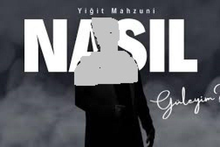 Yiğit Mahzuni - Nasıl Güleyim