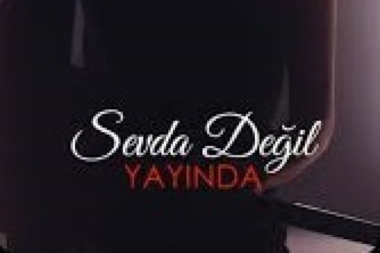 Özlem Özdil - Sevda Değil