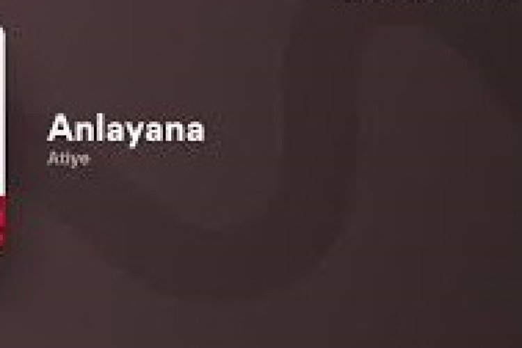 Atiye - Anlayana