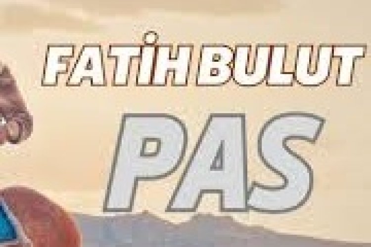 Fatih Bulut - Pas