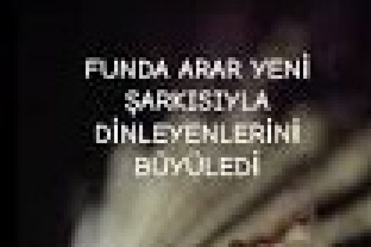 Funda Arar - Duyan Olmasın