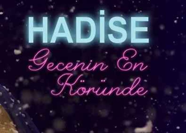 Hadise - Gecenin En Köründe şarkı sözleri