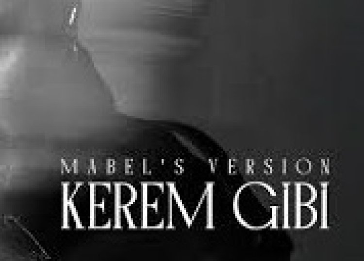 Mabel Matiz - Kerem Gibi şarkı sözleri