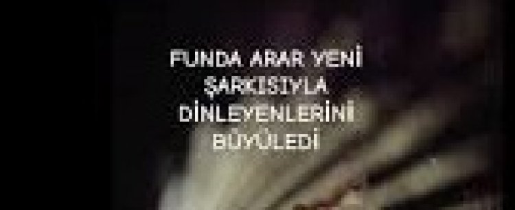 Funda Arar - Duyan Olmasın  şarkı sözleri