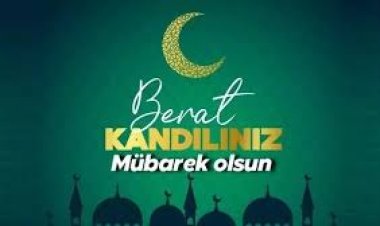 Berat Kandili için mesajlar paylaşılmaya başlandı