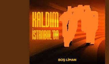 Boş Liman - Kaldım İstanbul'da şarkı sözleri