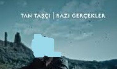 Tan Taşçı - Bazı Gerçekler şarkı sözleri