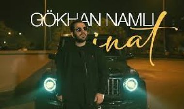 Gökhan Namlı İnat şarkı sözleri