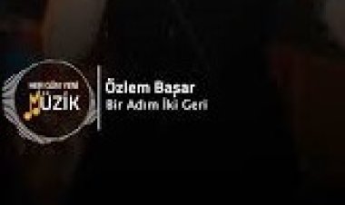Özlem Başar Bir Adım İki Geri şarkı sözleri