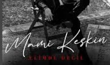 Mami Keskin Elimde Değil şarkı sözleri