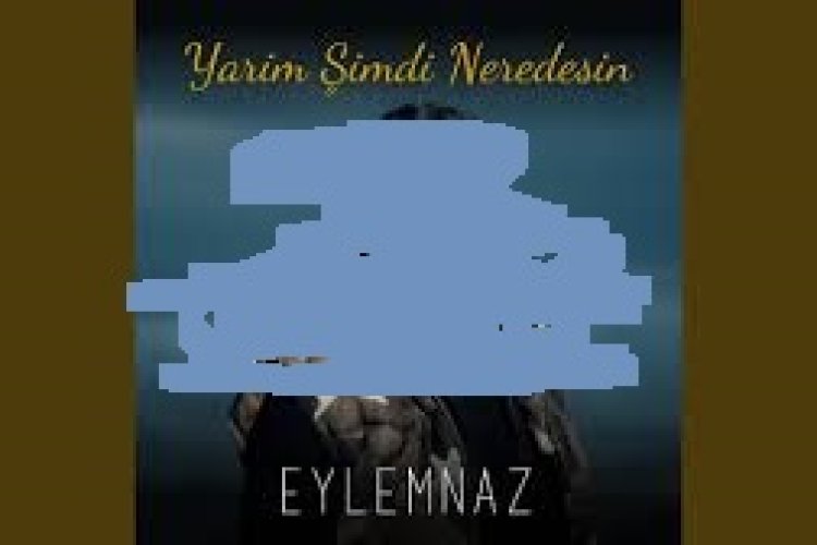 Eylemnaz - Yarim Şimdi Neredesin