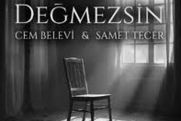 Cem Belevi - Samet Tecer - Değmezsin şarkı sözleri