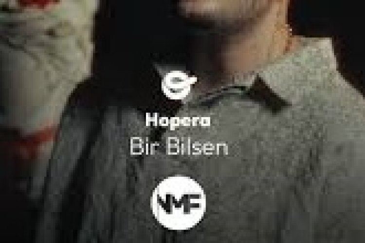 Hopera - Bir Bilsen