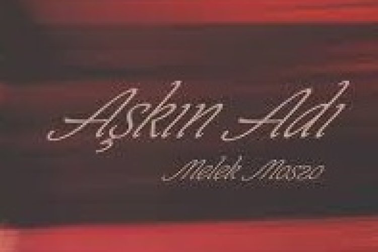 Melek Mosso - Aşkın Adı şarkı sözleri