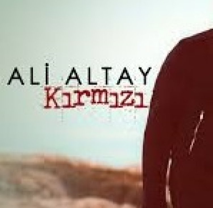 Ali Altay - Kırmızı şarkı sözleri