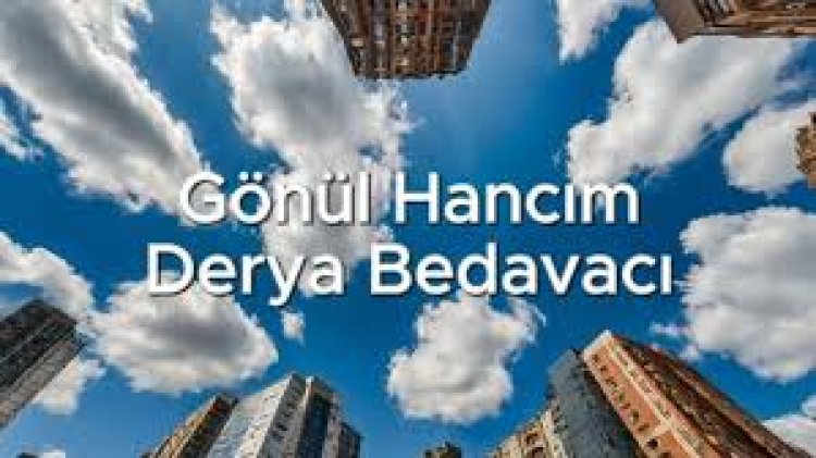 Derya Bedavacı - Gönül Hancım şarki sözleri