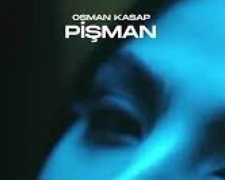 Osman Kasap - Pişman şarkı sözleri