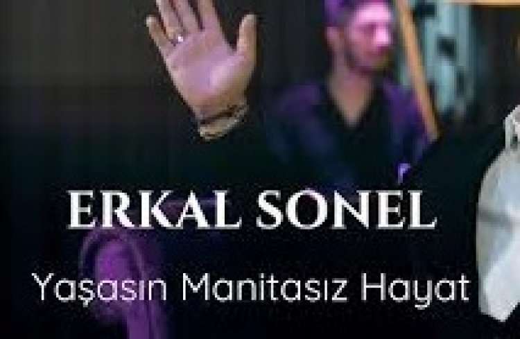 Erkal Sonel - Yaşasın Manitasız Hayat şarkı sözleri