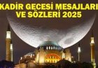 Kadir gecesi 2025 mesajları