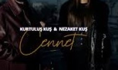 Kurtuluş Kuş - Nezaket Kuş - Cennet şarkı sözleri