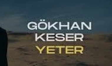 Gökhan Keser - Yeter şarkı sözleri
