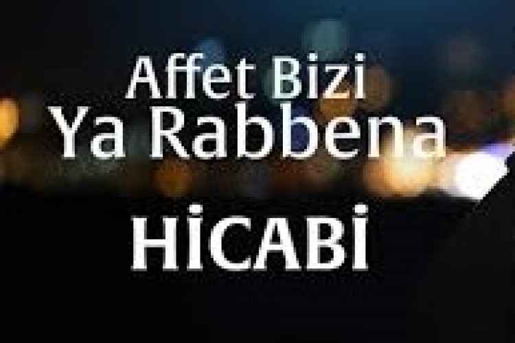 Hicabi Karakuş - Affet bizi Ya Rabbena ilahi sözleri