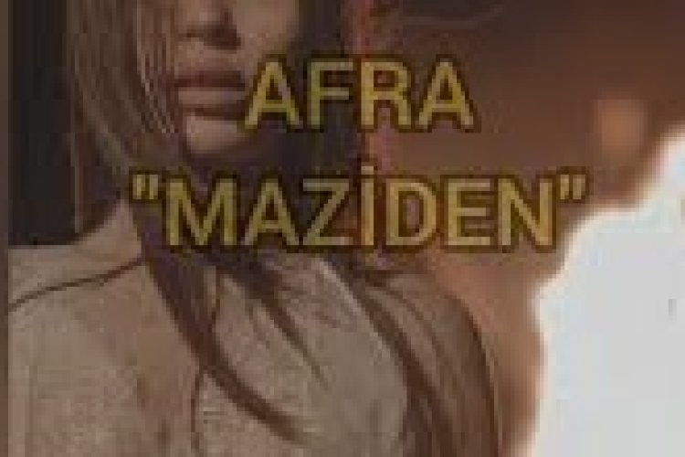 Afra - Maziden şarkı sözleri