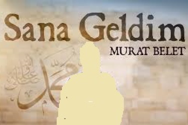 MURAT BELET - SANA GELDİM