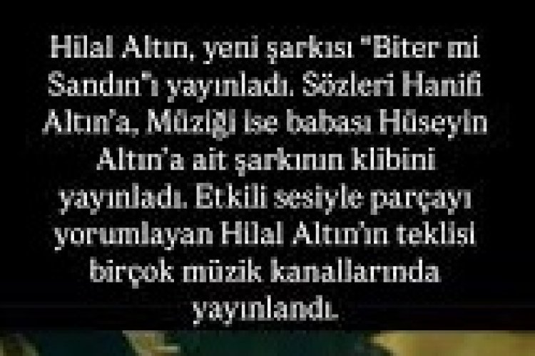 Hilal Altın Biter mi Sandın şarkı sözleri