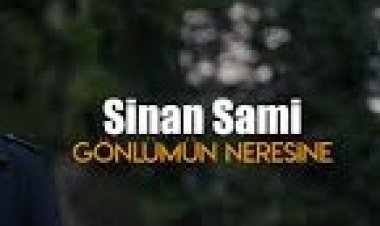 Sinan Sami Gönlümün Neresine şarkı sözleri