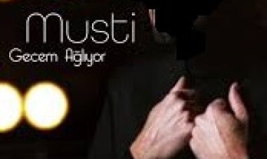 Musti Gecem Ağlıyor şarkı sözleri