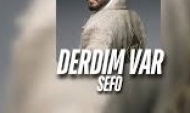 Sefo Bir derdim var şarkı sözleri