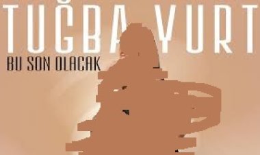 Tuğba Yurt Bu Son Olacak şarkı sözleri