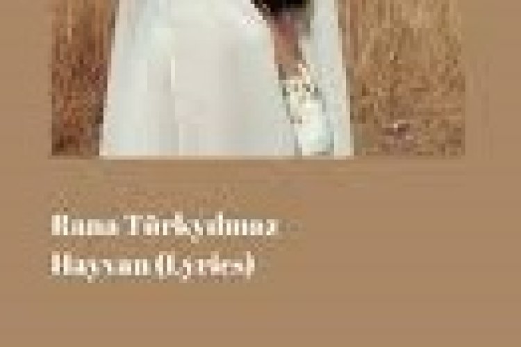 Rana Türkyılmaz - HAYVAN şarkı sözleri