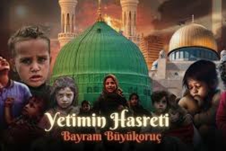 Bayram Büyükoruç | Yetimin Hasreti ilahi sözleri
