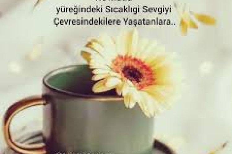 Güzel geçsin gününüz Mutlu günler