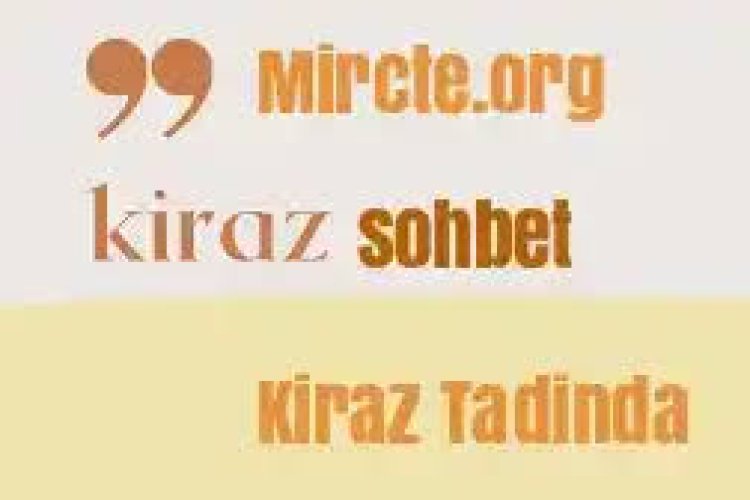 KirazSohbet Sohbet Siteleri Mobil Sohbet