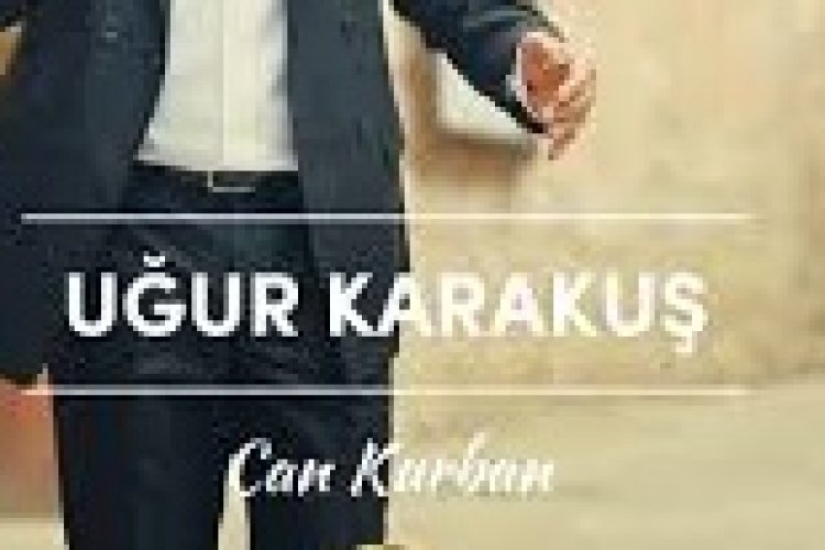 Uğur Karakuş Can Kurban şarkı sözleri