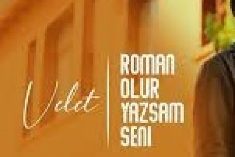 Velet Roman Olur Yazsam Seni şarkı sözleri