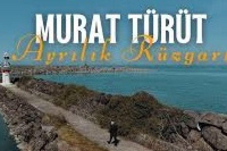 Murat Türüt - Ayrılık Rüzgarı şarkı sözleri