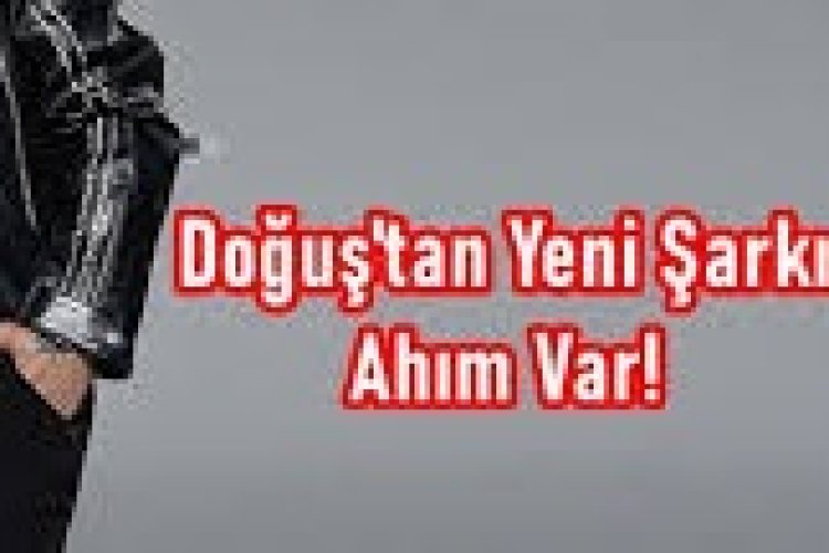 Doğuş - Ahım Var şarkı sözleri