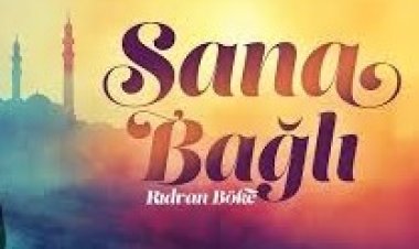 Rıdvan Böke Sana Bağlı ilahi sözleri