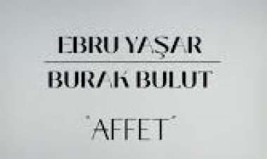 Ebru Yaşar - Burak Bulut Affet sözleri