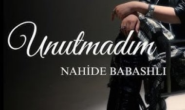 Nahide Babashlı - Unutmadım şarkı sözleri
