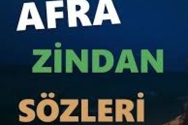Afra - Zindan şarkı sözleri