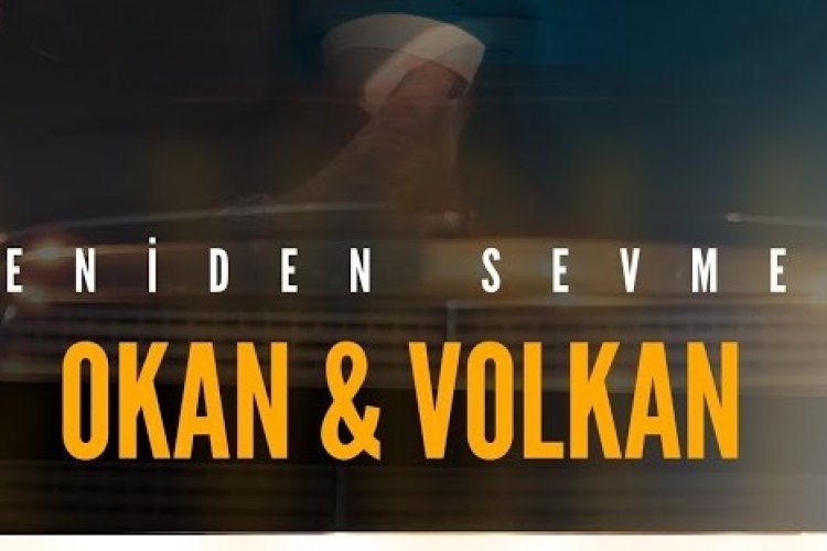 Okan Volkan Yeniden Sevmek şarkı sözleri