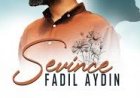 FADIL AYDIN - SEVİNCE